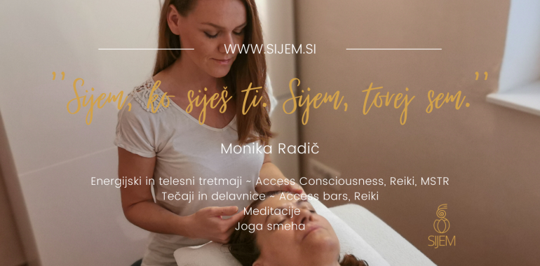 Sijem, Reiki, Access Consciousness, MSTR, Meditacije, Joga smeha