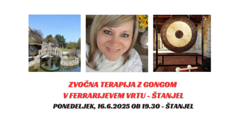 Zvočna terapija z gongom v Ferrarijevem vrtu v Štanjelu