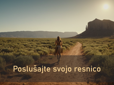 Poslušajte svojo resnico.