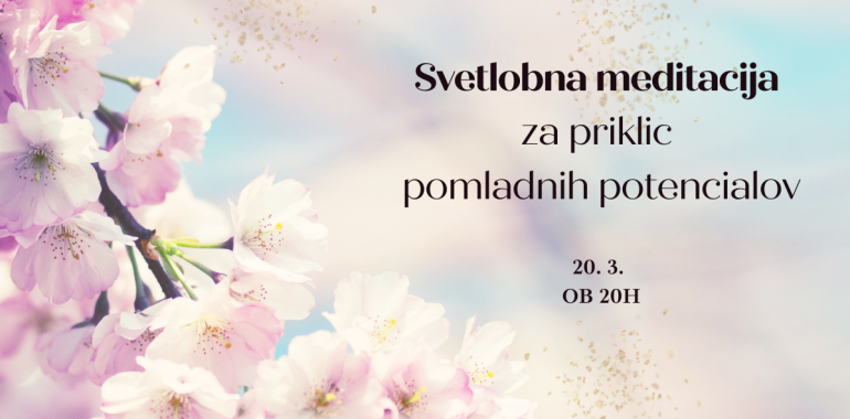 Svetlobna meditacija za priklic pomladnih potencialov
