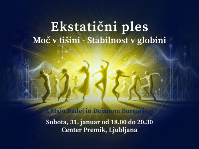 Ekstatični ples: ''Moč v tišini - Stabilnost v globini''