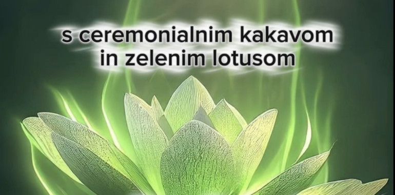 KUNDALINI POTOVANJE s ceremonialnim kakavom in zelenim lotusom