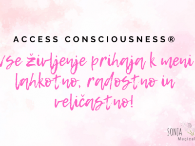 Access Consciousness delavnice, tretmaji in osebne facilitacije.