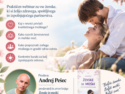 Kako privlačiti kvalitetnega, pravega moškega, A.Pešec, webinar