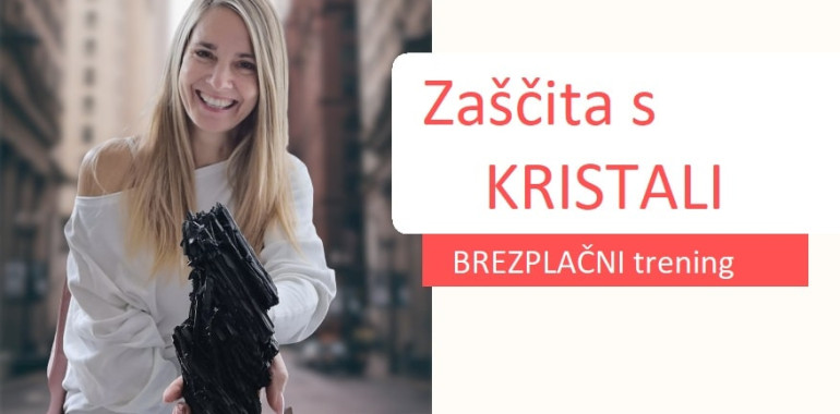 BREZPLAČNI 3 dnevni e-trening: Zaščita s kristali