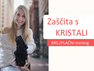 BREZPLAČNI 3 dnevni e-trening: Zaščita s kristali