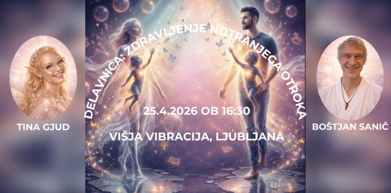 DELAVNICA. Zdravljenje notranjega otroka